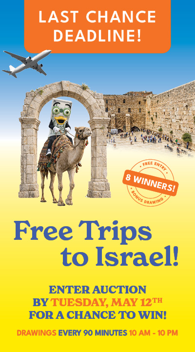 Free Trips to Israel! Enter auction by May 12, 2026 to win!
