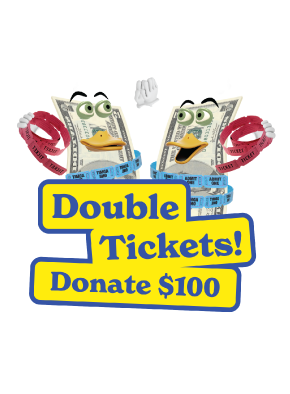 Double your Tickets! Donate $100