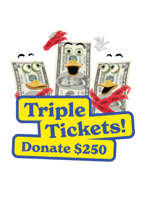 Triple your Tickets! Donate $250