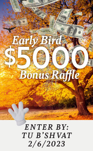 Early Bird $5000 Bonus Raffle! Enter by 2-6-23